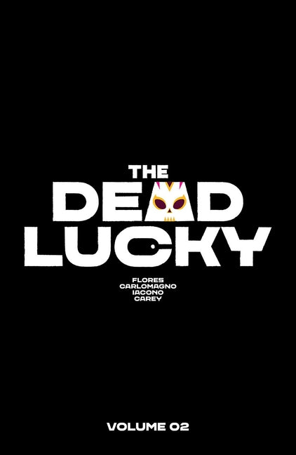 The Dead Lucky Volume 2: A Massive-Verse Book - Paperback