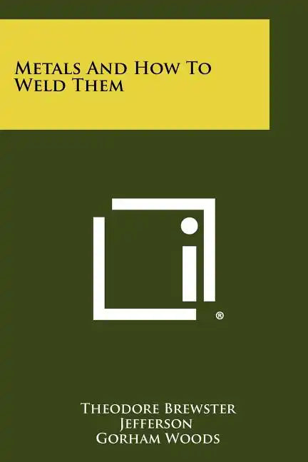 Metals And How To Weld Them - Paperback