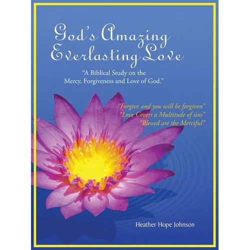 God's Amazing Everlasting Love: 