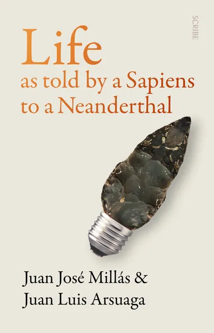 Life as Told by a Sapiens to a Neanderthal - Paperback
