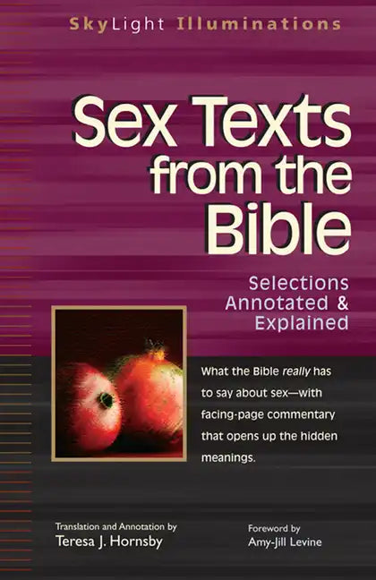 Sex Texts from the Bible: Selections Annotated & Explained - Hardcover