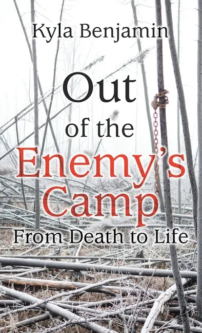 Out of the Enemy's Camp: From Death to Life - Hardcover