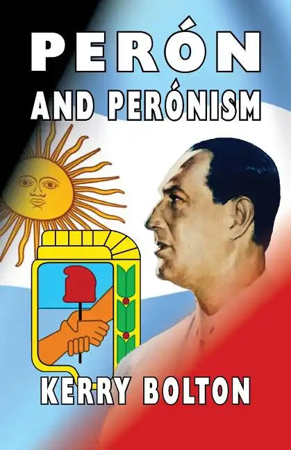 Peron and Peronism - Paperback