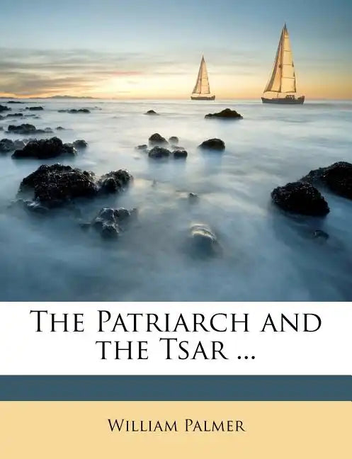 The Patriarch and the Tsar ... - Paperback