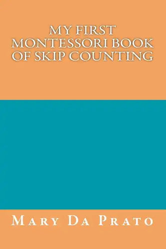 My First Montessori Book of Skip Counting - Paperback
