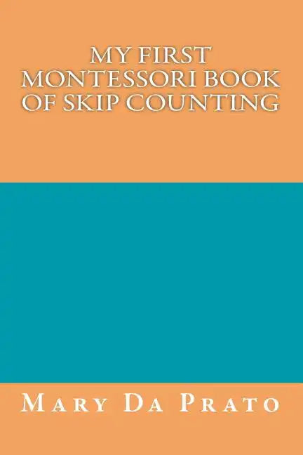 My First Montessori Book of Skip Counting - Paperback