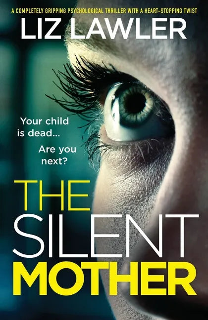 The Silent Mother: A completely gripping psychological thriller with a heart-stopping twist - Paperback