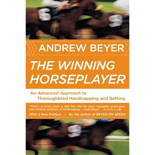 The Winning Horseplayer: An Advanced Approach to Thoroughbred Handicapping and Betting - Paperback