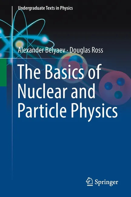 The Basics of Nuclear and Particle Physics - Paperback