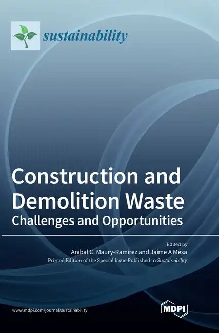 Construction and Demolition Waste: Challenges and Opportunities - Hardcover