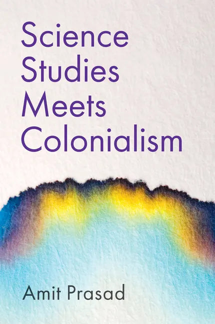 Science Studies Meets Colonialism - Paperback