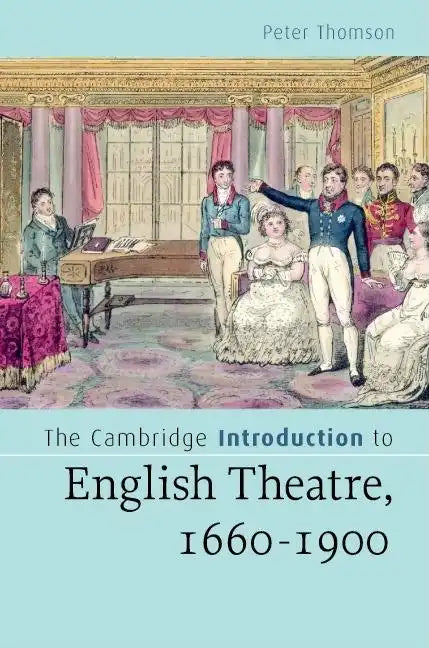 The Cambridge Introduction to English Theatre, 1660-1900 - Hardcover