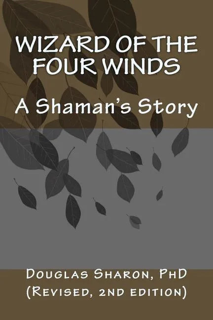 Wizard of the Four Winds: A Shaman's Story - Paperback