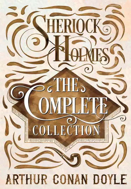 Sherlock Holmes - The Complete Collection - Paperback