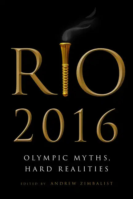 Rio 2016: Olympic Myths, Hard Realities - Paperback