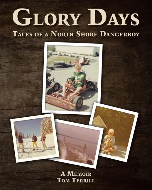 Glory Days: Tales of a North Shore Dangerboy - Paperback