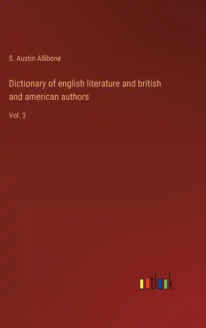 Dictionary of english literature and british and american authors: Vol. 3 - Hardcover