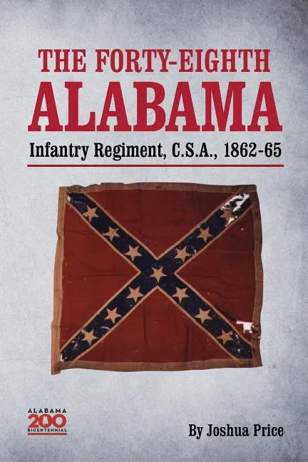 The Forty-eighth Alabama Infantry Regiment, C.S.A., 1862-65 - Paperback