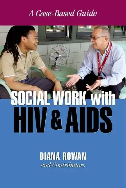 Social Work with HIV and AIDS: A Case-Based Guide - Paperback