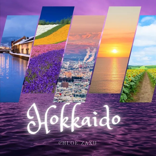 Hokkaido: A Beautiful Print Landscape Art Picture Country Travel Photography Meditation Coffee Table Book of Japan - Paperback