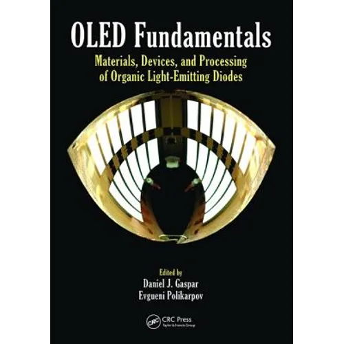 OLED Fundamentals: Materials, Devices, and Processing of Organic Light-Emitting Diodes - Paperback