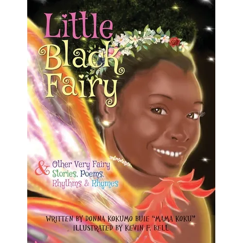 Little Black Fairy & Other Very Fairy Stories, Poems, Rhythms & Rhymes - Paperback