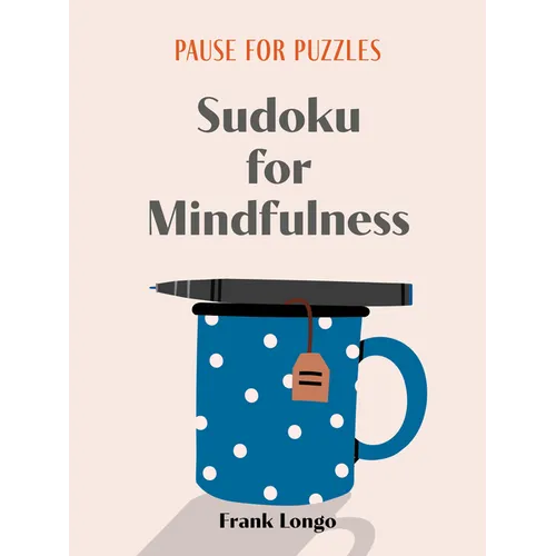 Pause for Puzzles: Sudoku for Mindfulness - Paperback