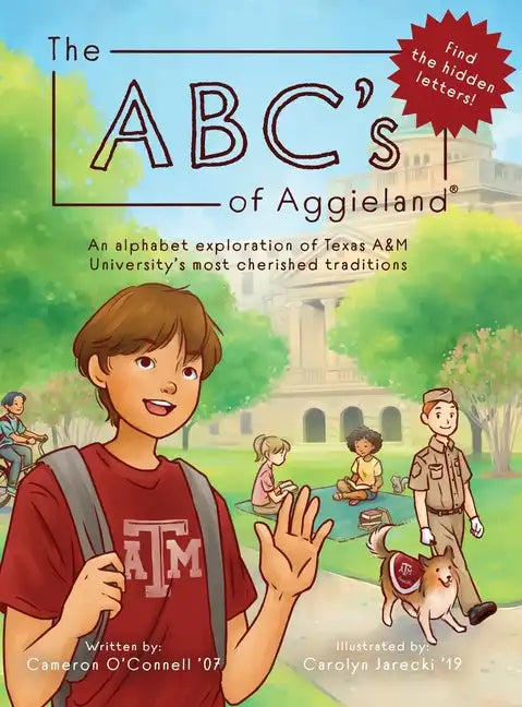 The ABC's of Aggieland: An alphabet exploration of Texas A&M University's most cherished traditions - Hardcover