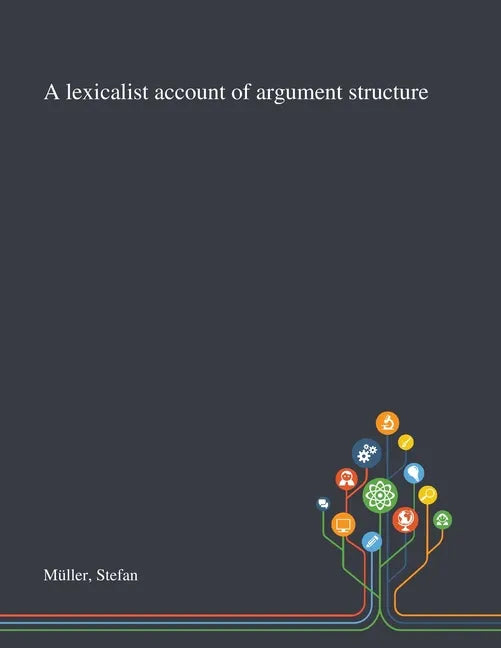 A Lexicalist Account of Argument Structure - Paperback