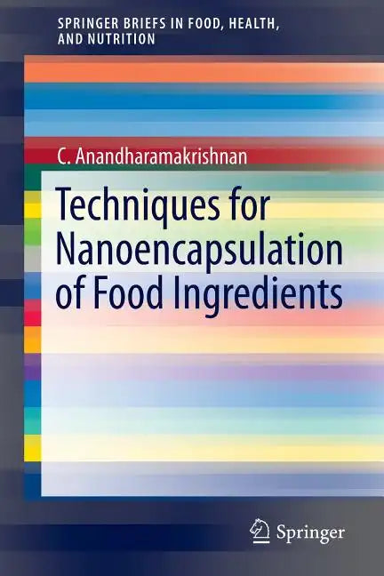 Techniques for Nanoencapsulation of Food Ingredients - Paperback