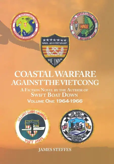 Coastal Warfare Against the Vietcong: Volume One 1964-1966 - Hardcover