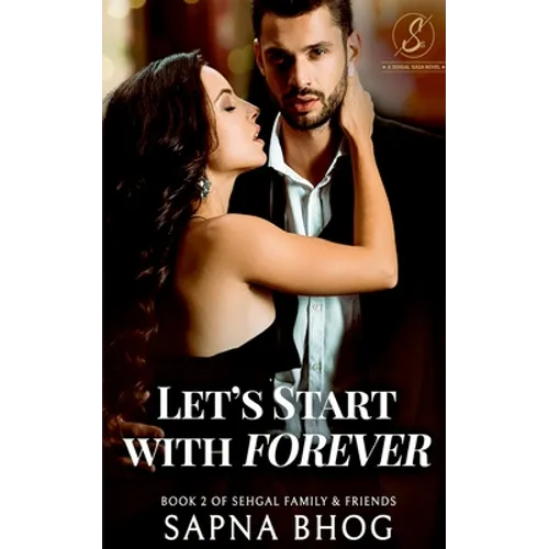 Let's Start with Forever: Sehgal Family & Friends Book 2 - Paperback
