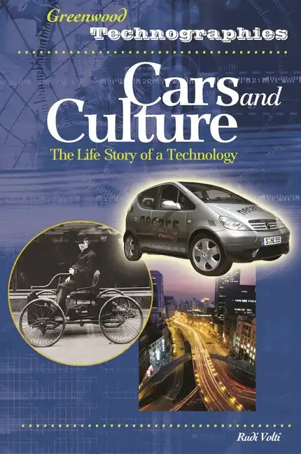 Cars and Culture: The Life Story of a Technology - Hardcover