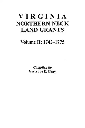 Virginia Northern Neck Land Grants, 1742-1775. [Vol. II] - Paperback