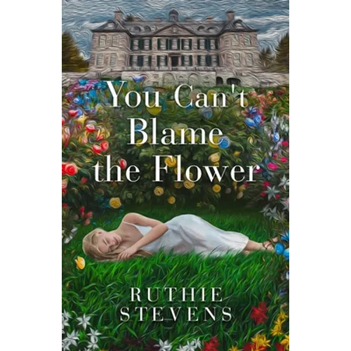 You Can't Blame the Flower - Paperback