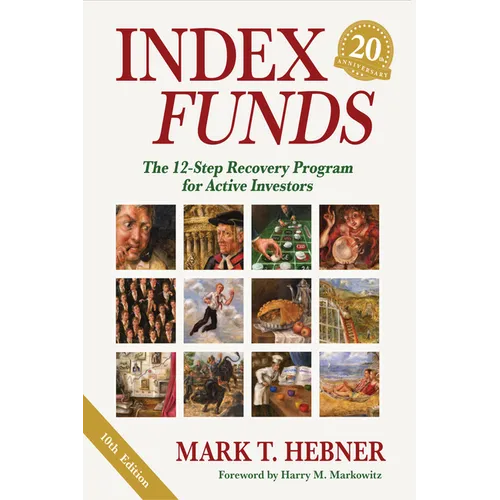 Index Funds: The 12-Step Recovery Program for Active Investors - Hardcover