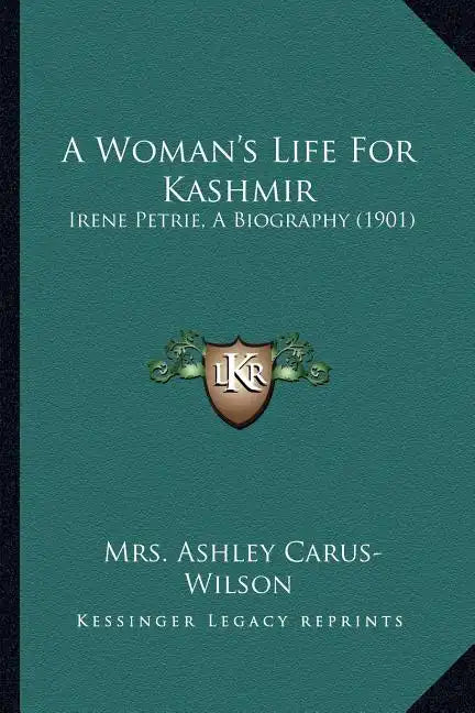 A Woman's Life for Kashmir: Irene Petrie, a Biography (1901) - Paperback