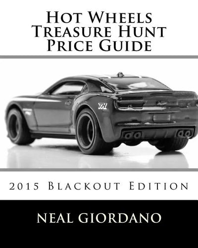 Hot Wheels Treasure Hunt Price Guide: 2015 Blackout Edition - Paperback