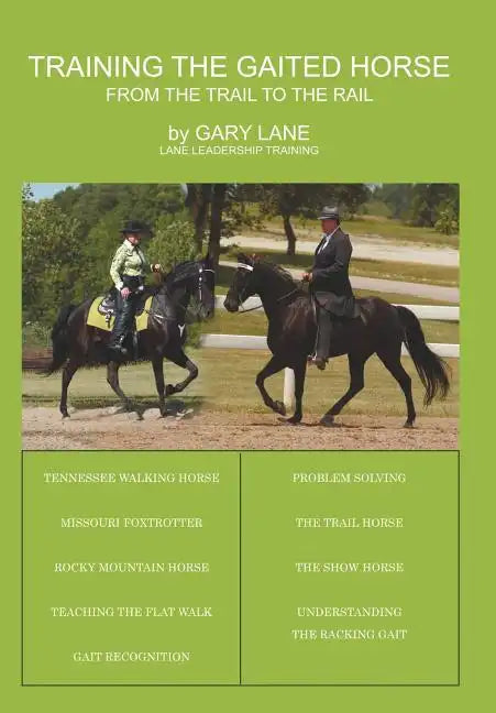 Training the Gaited Horse: From the Trail to the Rail - Hardcover