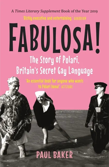 Fabulosa!: The Story of Polari, Britain's Secret Gay Language - Paperback