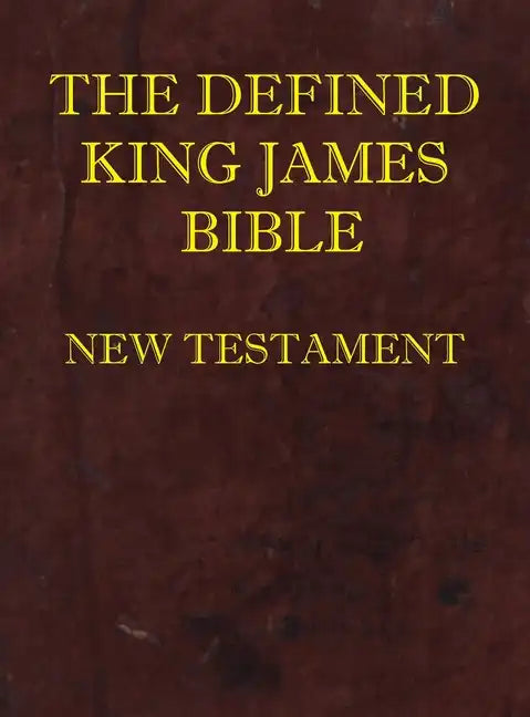 Defined King James Bible New Testament - Hardcover