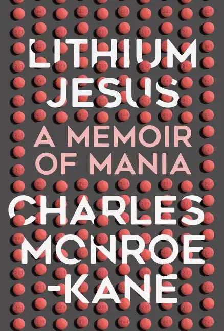 Lithium Jesus: A Memoir of Mania - Hardcover