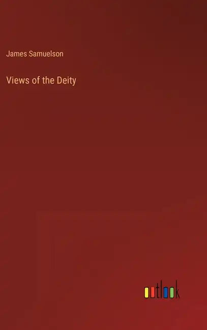 Views of the Deity - Hardcover