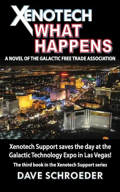 Xenotech What Happens: A Novel of the Galactic Free Trade Association - Paperback