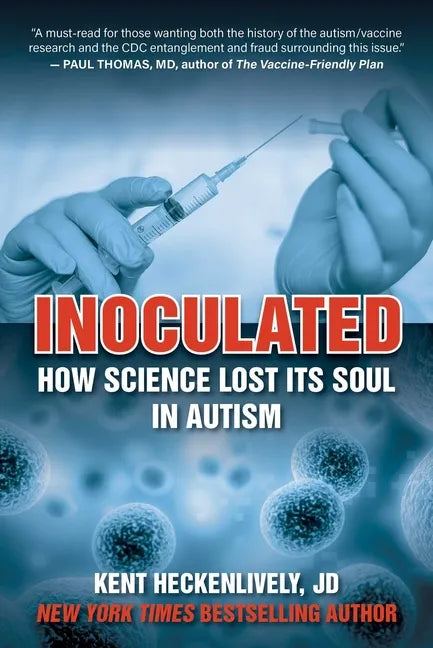 Inoculated: How Science Lost Its Soul in Autism - Hardcover