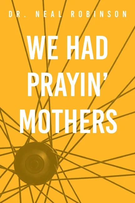 We Had Prayin' Mothers - Paperback