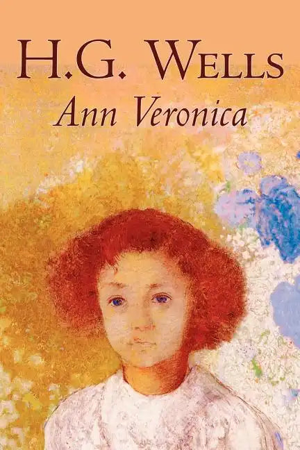 Ann Veronica by H. G. Wells, Science Fiction, Classics, Literary - Paperback