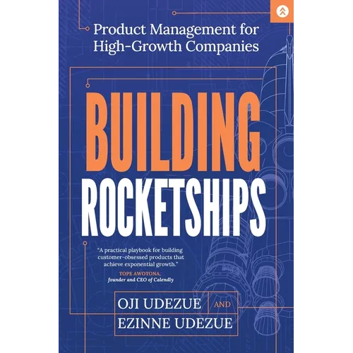 Building Rocketships: Product Management for High-Growth Companies - Paperback