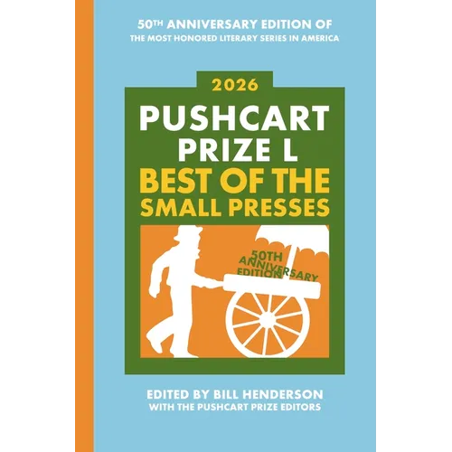 The Pushcart Prize L: Best of the Small Presses 2026 Edition - Hardcover