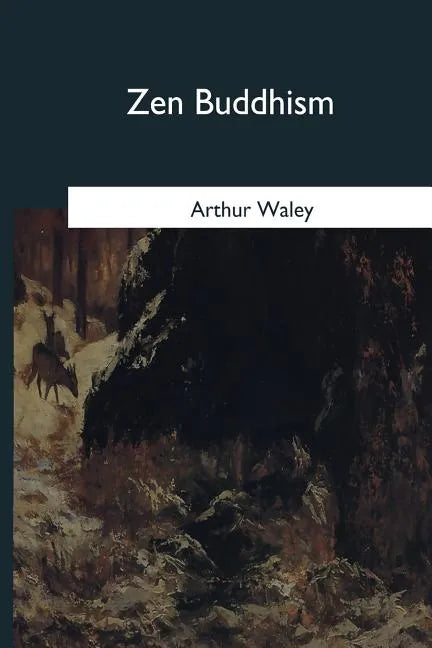 Zen Buddhism: and Its Relation to Art - Paperback